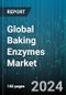 Global Baking Enzymes Market by Product (Amylases, Hemicellulases, Hydrolases), Source (Animal, Microorganisms, Plant), Application - Forecast 2024-2030 - Product Thumbnail Image