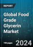 Global Food Grade Glycerin Market by Source (Natural, Synthetic), Process (Fat Splitting, Saponification, Transesterification), Application - Forecast 2024-2030- Product Image
