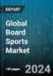 Global Board Sports Market by Products (Bodyboarding, Kiteboarding, Skimboarding), Applications (Game Sport, Personal), Distribution Channels - Forecast 2024-2030 - Product Image