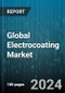 Global Electrocoating Market by Type (Anodic, Cathodic), Technology (Acrylic Coating Technology, Epoxy Coating Technology), Application - Forecast 2024-2030 - Product Thumbnail Image