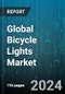 Global Bicycle Lights Market by Technology (Halogen, LED, Xenon), Mounting Type (Headlight, Rear Safety Light, Side Safety Light), Sales Channel - Forecast 2024-2030 - Product Image
