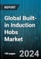 Global Built-in Induction Hobs Market by Product Type (Ceramic, Electric Hob), Burner Type (2 Burner, 3 Burner, 4 Burner), Sales Channel - Forecast 2024-2030 - Product Thumbnail Image