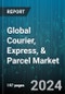 Global Courier, Express, & Parcel Market (CEP) by Service Type (Business-to-Business, Business-to-Consumer, Customer-to-Customer), Type (Air, Road, Ship) - Forecast 2024-2030 - Product Image