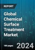 Global Chemical Surface Treatment Market by Product (Activating Agents, Cleaners, Conversion Coating), Base (Metals, Plastics, Wood), Application, End-User - Forecast 2024-2030- Product Image