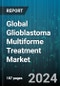 Global Glioblastoma Multiforme Treatment Market by Type (Chemotherapy, Combined Modality Therapy, Medications), End-Users (Hospitals, Speciality Centers) - Forecast 2024-2030 - Product Thumbnail Image