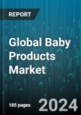 Global Baby Products Market by Product (Baby Clothing, Baby Cosmetics & Toiletries, Baby Feeding & Nursing), Age Group (Infant, Tooddler), Distribution Channel - Forecast 2024-2030- Product Image