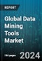 Global Data Mining Tools Market by Component (Services, Software), Business Function (Finance, Marketing, Operations), Deployment Type, Organization Size, End-User - Forecast 2024-2030 - Product Image