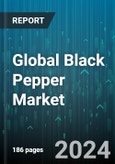 Global Black Pepper Market by Product (Ground Black Pepper, Whole Black Peppercorns), Grade (Premium/High-grade, Regular Grade), End-Use, Distribution Channel - Forecast 2024-2030- Product Image