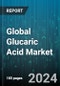 Global Glucaric Acid Market by Type (D-Glucaric Acid, L-Glucaric Acid), Production Method (Bio-Based Production, Chemical Synthesis), Grade, Application - Forecast 2024-2030 - Product Image