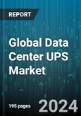 Global Data Center UPS Market by Function (Cabling Infrastructure, Power Backup, Power Distribution), Component (Services, Solution), Data Center Size, End-User - Forecast 2024-2030- Product Image