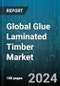 Global Glue Laminated Timber Market by Timber Type (Douglas Fir, European Oak, Redwood), Application (Architectural Roof Trusses, Flooring, Framing), End-Use - Forecast 2024-2030 - Product Thumbnail Image