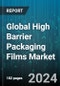 Global High Barrier Packaging Films Market by Material (Metal, Oxides, Plastic), Product (Bags & Pouches, Blister Packs, Trays Lidding Films), Technology, End-User - Forecast 2024-2030 - Product Image