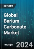 Global Barium Carbonate Market by Form (Liquid, Solid), Application (Ceramics, Glass, Paints & Enamels), End-User - Forecast 2024-2030- Product Image