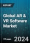 Global AR & VR Software Market by Type (AR Software, VR Software), Platform (Console, Desktop, Headsets), Software Type, Deployment, End-User - Forecast 2024-2030 - Product Image
