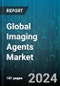 Global Imaging Agents Market by Type (Barium-based Contrast Media, Gadolinium-based Contrast Media, Iodinated Contrast Media), Group (Non-targeted Agents, Targeted Agents), Application, Indication, End-User - Forecast 2024-2030 - Product Image