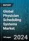 Global Physician Scheduling Systems Market by Component (Scheduling Software Suites, Services), Function (Appointment Reminders, Insurance Eligibility Verification, Patient Room Tracking), Application - Forecast 2024-2030 - Product Image