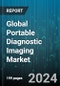 Global Portable Diagnostic Imaging Market by Type (Portable CT Scanners, Portable MRI Systems, Portable Ultrasound Systems), End-User (Ambulatory Care Settings, Clinics & Diagnostic Centers, Hospitals) - Forecast 2024-2030 - Product Image