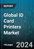 Global ID Card Printers Market by Product (Double-sided Card Printers, High-performance Card Printers, Single-sided Card Printers), Technology (Direct-to-Card/Dye sublimation, Reverse transfer, Rewritable), Sales Channel, End User - Forecast 2024-2030- Product Image