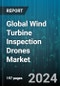 Global Wind Turbine Inspection Drones Market by Drone Type (Fixed Wing, Hybrid Wing, Rotary), Operation (Fully Autonomous, Optionally Piloted, Remotely Piloted), Deployment, Application - Forecast 2024-2030 - Product Thumbnail Image