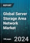 Global Server Storage Area Network Market by Offering (Hardware, Service, Software), Technology (Fibre Channel (FC), Fibre Channel over Ethernet (FCoE), InfiniBand), SAN Type, End Use - Forecast 2024-2030 - Product Image
