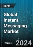 Global Instant Messaging Market by Type (Email Messaging, Freeware & Cross-Platform Messaging, Social Media Messaging), Software Type (Application-based, Web-based), Platform, End-Use - Forecast 2024-2030- Product Image
