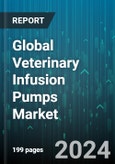 Global Veterinary Infusion Pumps Market by Pump Type (Ambulatory Infusion Pumps, Syringe Infusion Pumps, Volumetric Infusion Pumps), Application (Anesthesia, Chemotherapy, Fluid Therapy), End-User - Forecast 2024-2030- Product Image