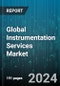 Global Instrumentation Services Market by Type of Instrumentation (Analytical Instruments, Calibration Instruments, Control Instruments), Service Type (Calibration & Testing, Installation & Commissioning, Repair & Maintenance), Application, End-User Industry - Forecast 2024-2030 - Product Thumbnail Image