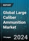 Global Large Caliber Ammunition Market by Product (Artillery Ammunition, Mortar Ammunition, Tank Ammunition), Platform (Mobile Gun System, Next Generation Combat Vehicles, Tank), Application, Distribution Channel - Forecast 2024-2030 - Product Image
