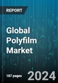 Global Polyfilm Market by Type (Ethylene Vinyl Acetate, High Density Polyethylene, Linear Low-Density Polyethylene), Thickness (50-200 Microns, Less 50 Microns, More than 200 Microns), Texture, Processing, End-User - Forecast 2024-2030- Product Image