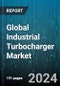Global Industrial Turbocharger Market by Component (Compressor, Turbine), Type (Electric Turbo, Single Turbo, Twin Turbo), Engine Type, End-Use - Forecast 2024-2030 - Product Thumbnail Image
