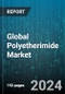 Global Polyetherimide Market by Process Type (Compression Moulding, Extrusion, Injection Molding), Form (Film, Granule, Rod), End Use - Forecast 2024-2030 - Product Thumbnail Image