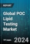 Global POC Lipid Testing Market by Component (Instruments, Software), Indication (Cardiovascular Disease, Hypercholesterolemia, Hyperlipidaemia), End-User - Forecast 2024-2030 - Product Thumbnail Image
