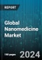 Global Nanomedicine Market by Molecule Type (Nanodevices, Nanoparticles, Nanoshells), Modality (Diagnostics, Treatment), Application, Indication - Forecast 2024-2030 - Product Image