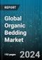 Global Organic Bedding Market by Type (Organic Bed Sheets, Organic Blankets, Organic Mattress), Distribution Channels (Offline, Online), End-user - Forecast 2024-2030 - Product Image