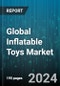 Global Inflatable Toys Market by Product (Bouncy Castles, Inflatable Animals & Characters, Inflatable Balls), Distribution Channel (Offline, Online), End-User - Forecast 2024-2030 - Product Image