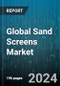 Global Sand Screens Market by Type (Expandable Screen, Gravel Pack Screen, Standalone Screen), Well Type (Land, Offshore), Well completion, Application - Forecast 2024-2030 - Product Thumbnail Image