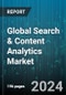 Global Search & Content Analytics Market by Type (Social Media Analytics, Speech Analytics, Text Analytics), Deployment (Cloud, On-Premises), Verticals - Forecast 2024-2030 - Product Thumbnail Image