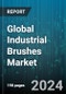 Global Industrial Brushes Market by Type (Ceramic Brush, Cylinder Brush, Disc Brush), Filament Materials (Brass, Nylon, Polypropylene), Application - Forecast 2024-2030 - Product Image