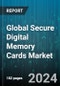 Global Secure Digital Memory Cards Market by Card Type (Micro SD Card, Mini SD Card, SD Card), Size (Micro SD Card, Mini SD Card, SD Card), Capacity, Application - Forecast 2024-2030 - Product Image