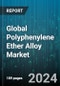 Global Polyphenylene Ether Alloy Market by Type (Poluamide Alloy, Polypropylene Alloy, Polystyrene Alloy), End-User (Automotive, Construction, Electrical & Electronics) - Forecast 2024-2030 - Product Image