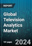 Global Television Analytics Market by TV Transmission Type (Cable TV, Internet Protocol Television, Over-The-Top (OTT)), Components (Services, Software), Application, Deployment - Forecast 2024-2030- Product Image