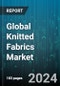 Global Knitted Fabrics Market by Fabric Type (Interlock Knit, Jacquard Knit, Mesh Knit), Fiber Type (Blended Knits, Cotton Knits, Synthetic Knits), Knitting Technique, Application - Forecast 2024-2030 - Product Thumbnail Image