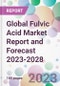 Global Fulvic Acid Market Report and Forecast 2023-2028 - Product Image