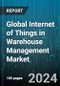 Global Internet of Things in Warehouse Management Market by Component (Hardware, Services, Software), Application (Asset Tracking, Electronic Data Interchange, Inventory Management), End-use - Forecast 2024-2030 - Product Thumbnail Image