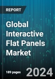 Global Interactive Flat Panels Market by Panel Type (Infrared Touch, Optical Imaging Touch, Projected Capacitive Touch), Panel Size (32-65 Inch, Less than 32 Inch, More than 65 Inch), End-User - Forecast 2024-2030- Product Image
