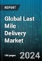 Global Last Mile Delivery Market by Solution (Hardware, Service, Software), Platform (Aerial Delivery Drones, Ground Delivery Vehicles), Mode of Operation, Application - Forecast 2024-2030 - Product Image