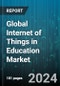 Global Internet of Things in Education Market by Component (Hardware, Services, Software), Application (Administration Management, Classroom Management, Learning Management), End-use - Forecast 2024-2030 - Product Image