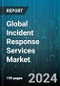 Global Incident Response Services Market by Component (Services, Solution), Security Type (Application Security, Cloud Security, Endpoint Security), Deployment, Organization Size, Application - Forecast 2024-2030 - Product Image