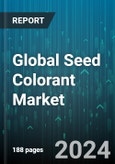 Global Seed Colorant Market by Time of Application (Postharvest, Preharvest), Formulation (Liquid, Powder), Crop Type - Forecast 2024-2030- Product Image
