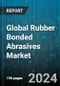 Global Rubber Bonded Abrasives Market by Application (Aerospace & Defense, Electricals & Electronics, Healthcare) - Forecast 2024-2030 - Product Image